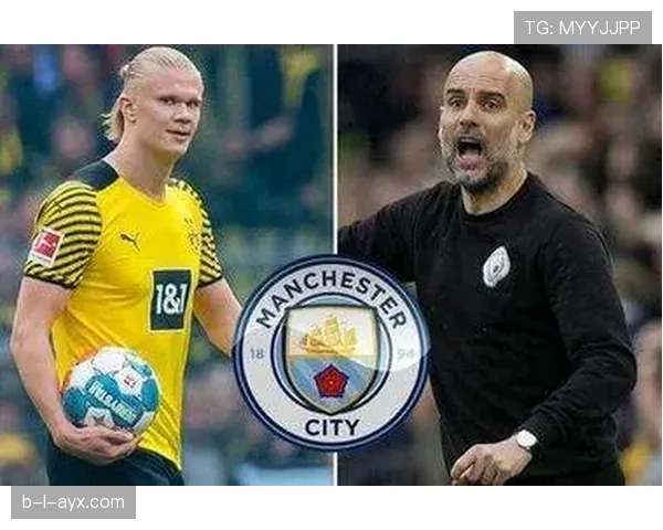 哈兰德在瓜迪奥拉战术体系中的核心角色解析